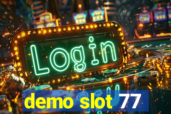 demo slot 77