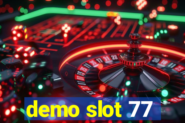 demo slot 77