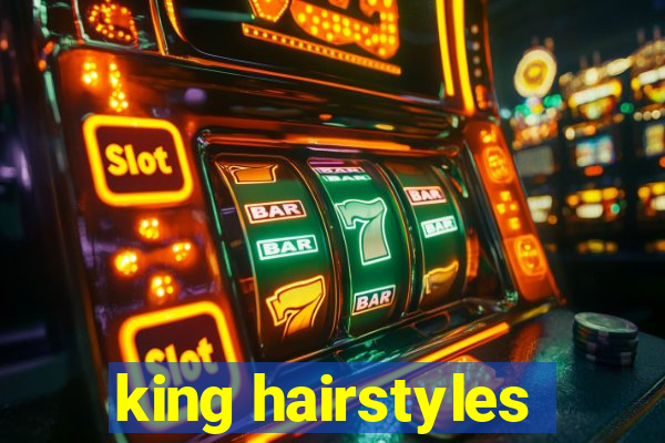 king hairstyles