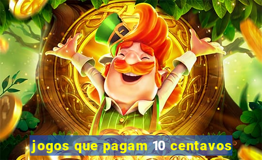 jogos que pagam 10 centavos