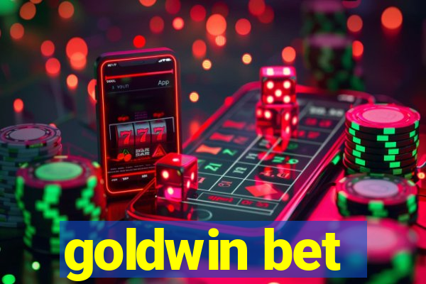 goldwin bet