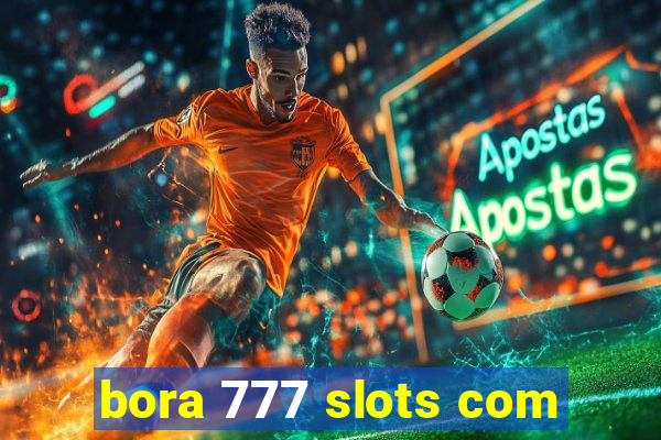 bora 777 slots com