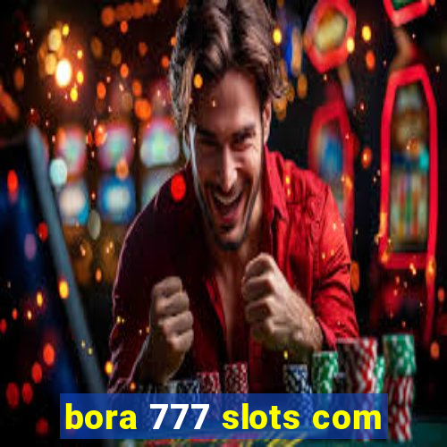 bora 777 slots com