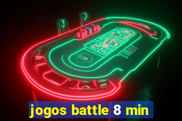 jogos battle 8 min