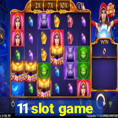 11 slot game