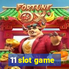 11 slot game