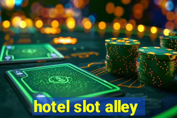 hotel slot alley