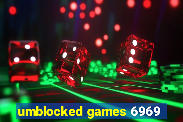 umblocked games 6969