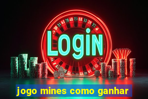 jogo mines como ganhar