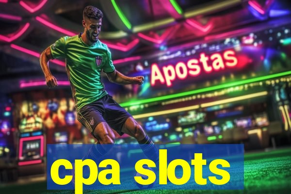 cpa slots