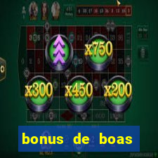 bonus de boas vindas cassino