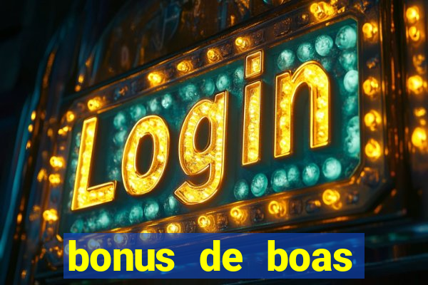 bonus de boas vindas cassino