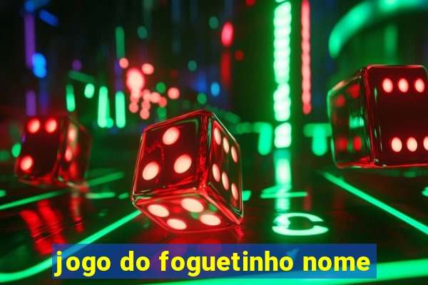 jogo do foguetinho nome