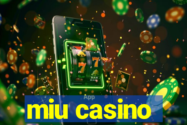 miu casino