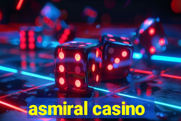 asmiral casino