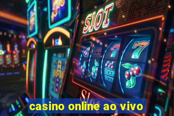 casino online ao vivo