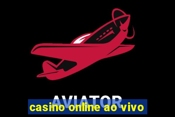 casino online ao vivo