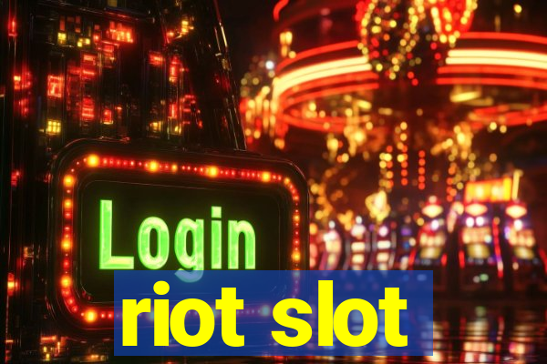 riot slot