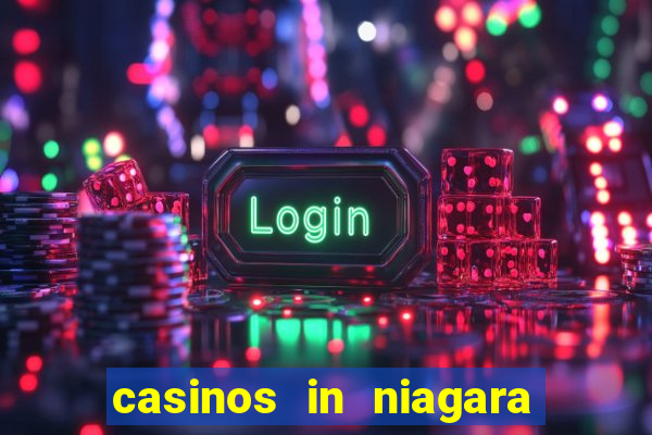 casinos in niagara falls ontario