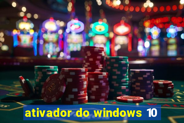 ativador do windows 10