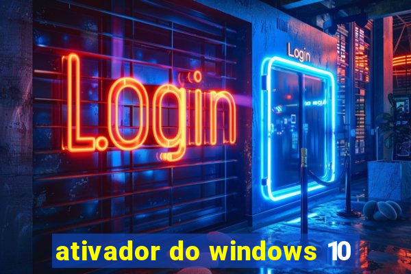 ativador do windows 10