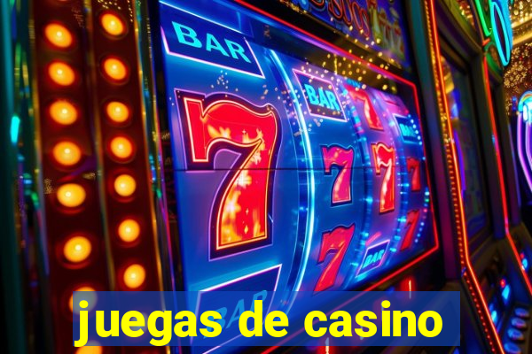 juegas de casino