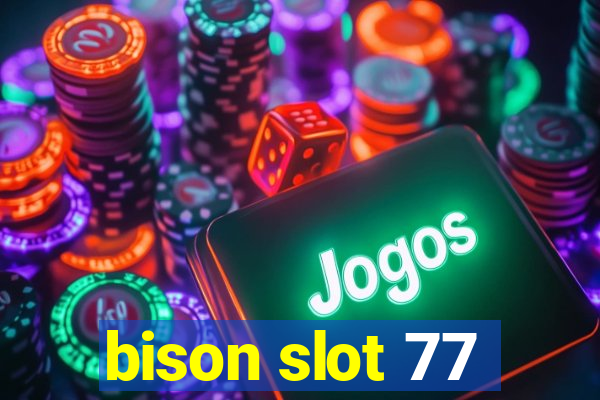 bison slot 77