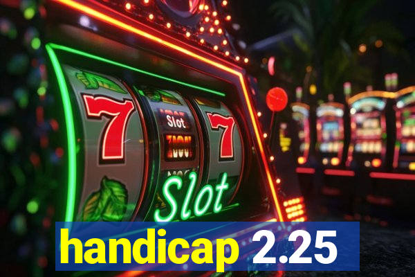 handicap 2.25