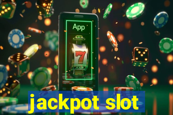 jackpot slot