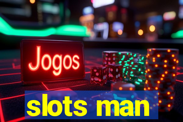 slots man