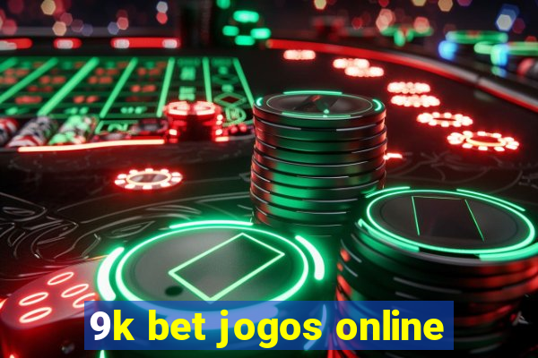 9k bet jogos online