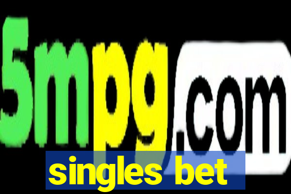 singles bet