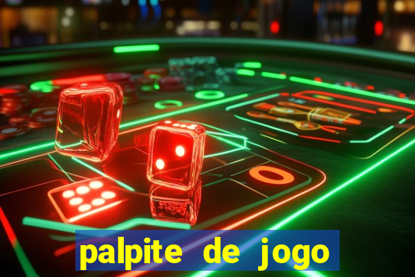 palpite de jogo para hoje