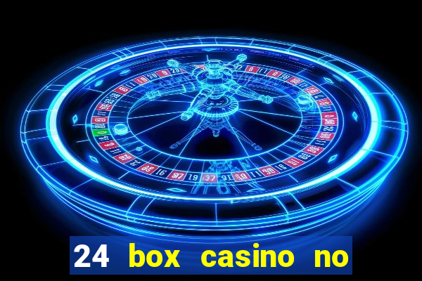 24 box casino no deposit bonus