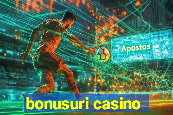 bonusuri casino