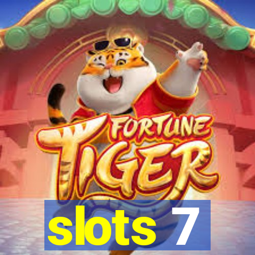 slots 7