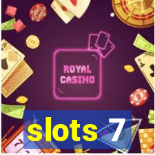 slots 7