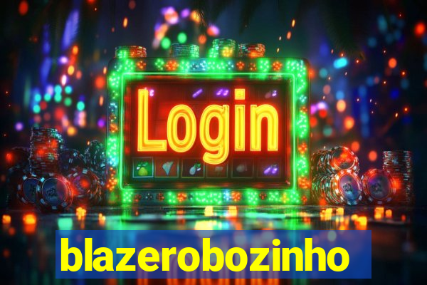 blazerobozinho