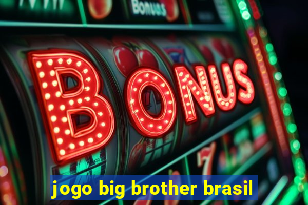 jogo big brother brasil