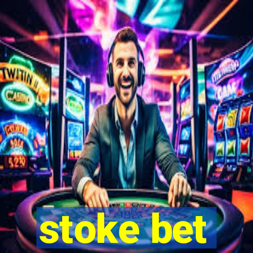 stoke bet