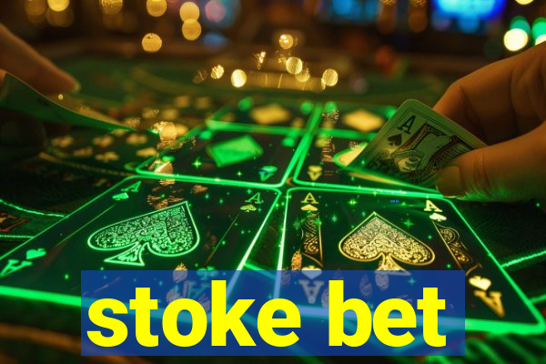 stoke bet