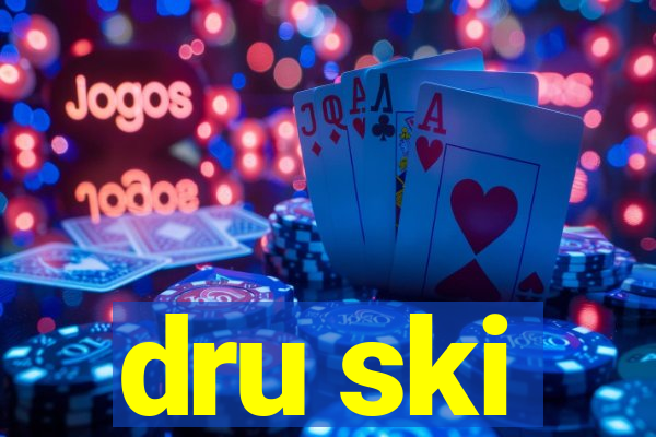 dru ski