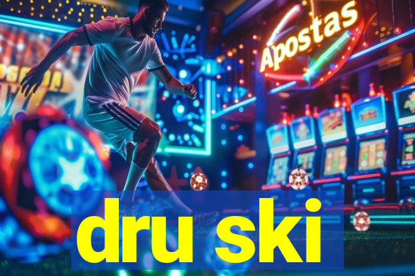 dru ski