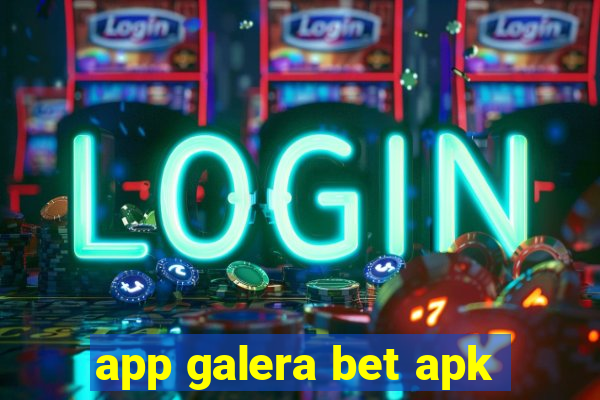 app galera bet apk