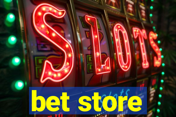 bet store