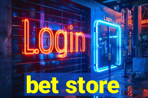 bet store