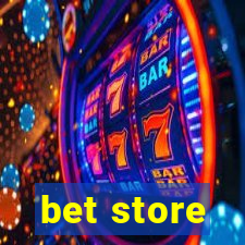 bet store