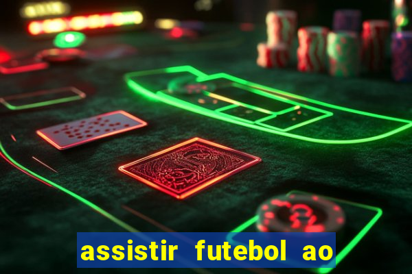 assistir futebol ao vivo futplay