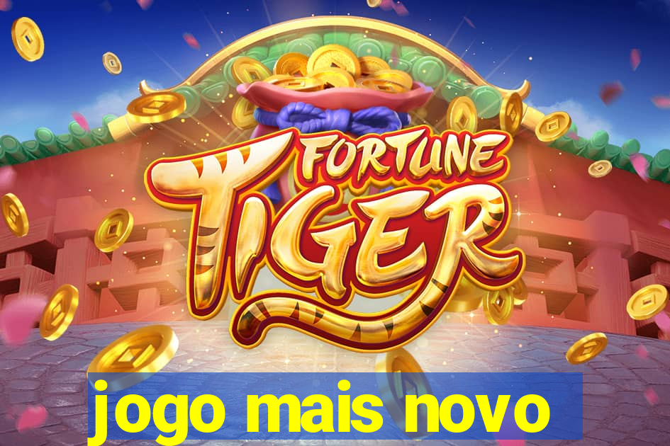 jogo mais novo