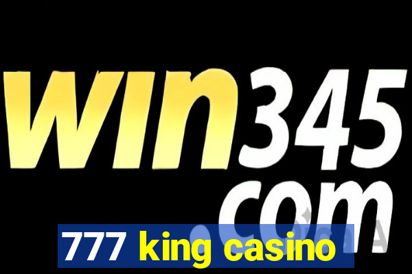 777 king casino